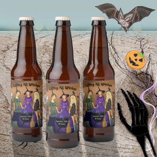 Calling All Witches Halloween Birthday Beer Bottle Label