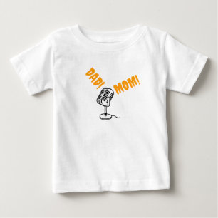 Calling Dad and Mom on microphone Baby T-Shirt