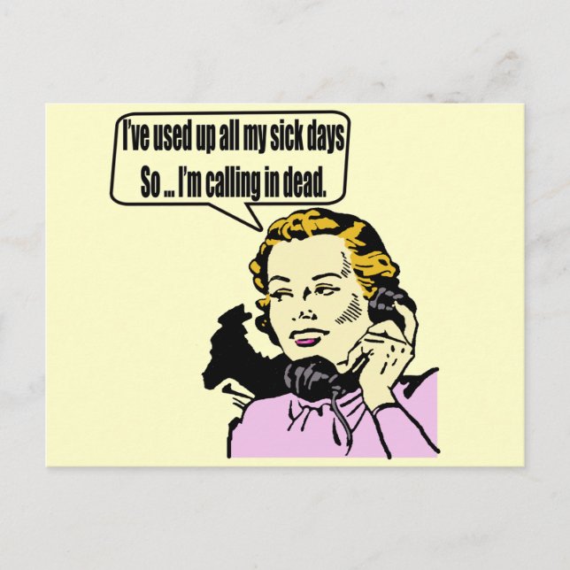 Calling In Dead Funny T-shirts Gifts Postcard (Front)
