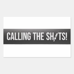 Calling the Shots - Medical Professional Rectangular Sticker