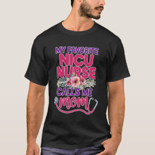 Calls Me Mom Nursing Neonatal Intensive Care Nicu T-Shirt