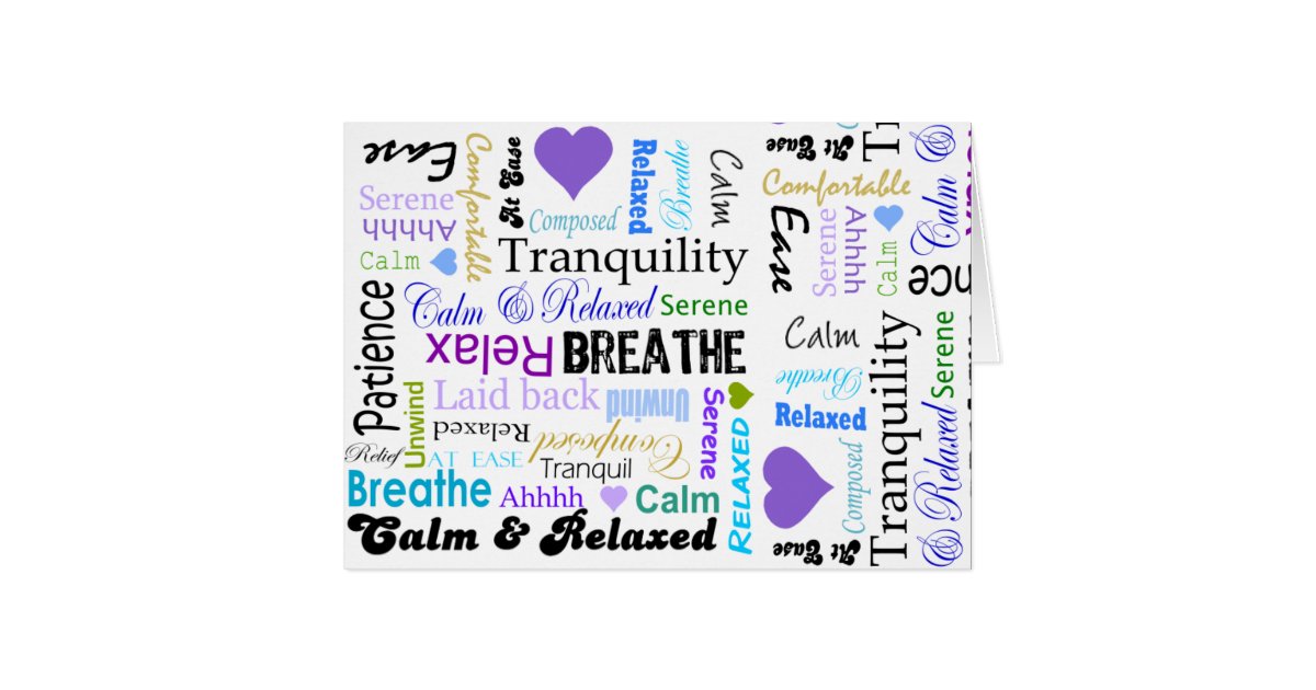 Calm and Relaxing positive words typography Greeting Card | Zazzle