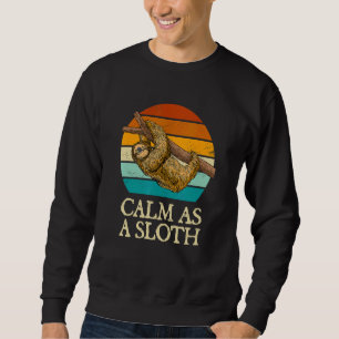 Calm as a Sloth Introvert Pun Antisocial Joke Slot Sweatshirt