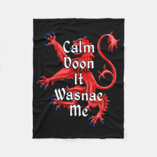 Calm Doon It Wasnae Me Funny Scottish Fleece Blanket