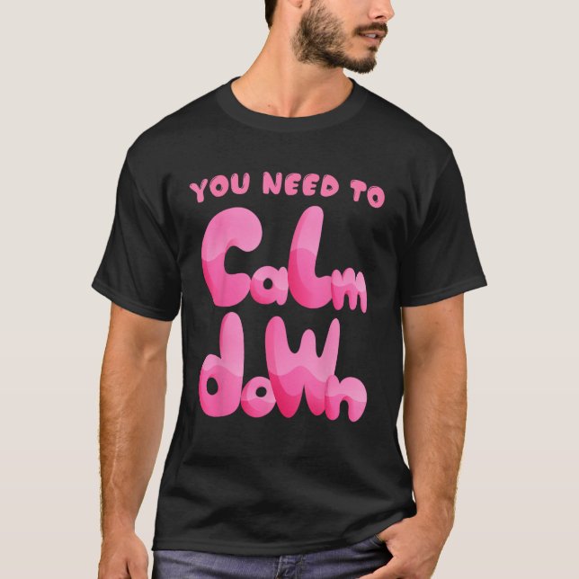 Calm Down Candy for summer T-Shirt (Front)