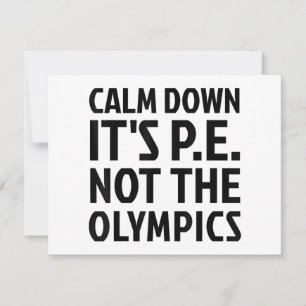 Calm Down It's PE Not The Olympics Physical Educat Holiday Card