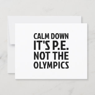 Calm Down It's PE Not The Olympics Physical Educat RSVP Card