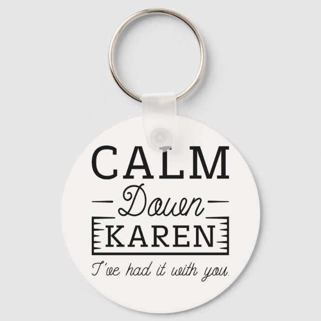 Calm Down Karen Key Ring (Front)