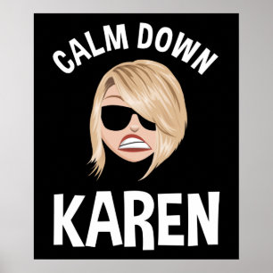 Calm Down Karen Poster