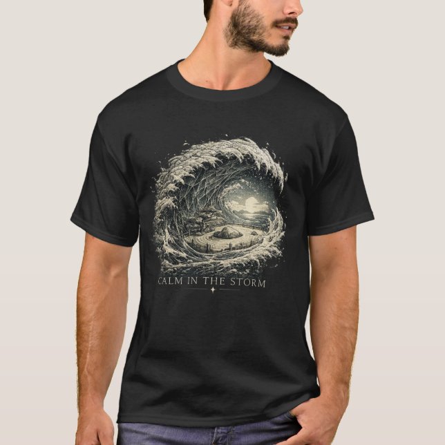 CALM IN THE STORM T-Shirt (Front)