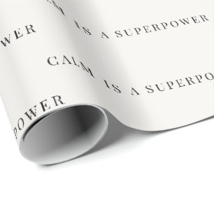 Calm Is a Superpower Minimalist Wrapping Paper
