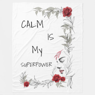 Calm Is My Superpower   Self Trust & Confidence Fleece Blanket