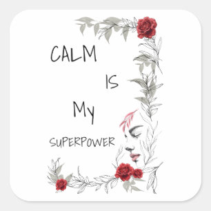 Calm Is My Superpower Self Trust & Confidence Square Sticker
