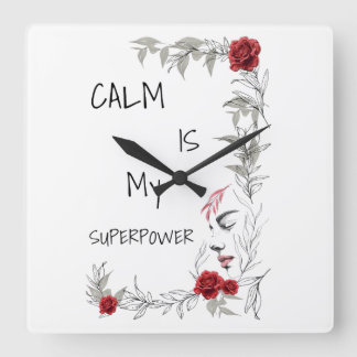 Calm Is My Superpower | Self Trust & Confidence Square Wall Clock