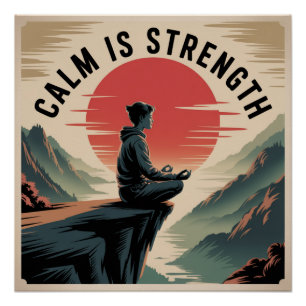 Calm Is Strength Poster
