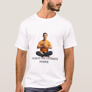 Calm is the Ultimate Power – Floating Meditation A T-Shirt