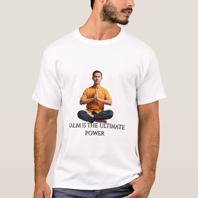Calm is the Ultimate Power – Floating Meditation A T-Shirt (Front)