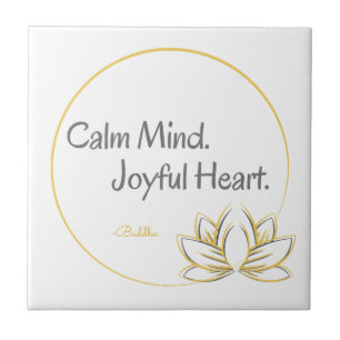 Calm Mind Joyful Heart Buddha Quote Ceramic Tile