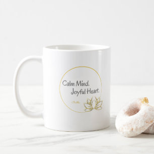Calm Mind Joyful Heart Inspirational Buddha Coffee Mug