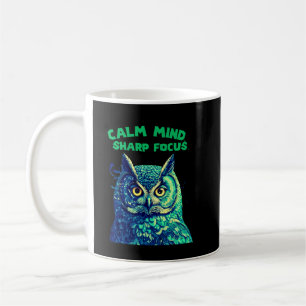 Calm Mind Sharp Focus Owl Mindfulness Coffee Mug
