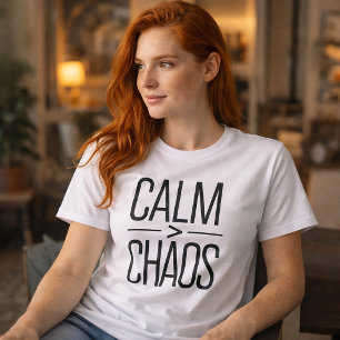 Calm Over Chaos Minimal Typography Shirt