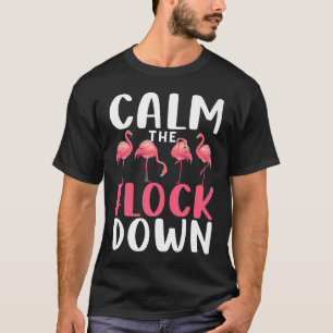 Calm The Flock Down Adult Flamingo Costume Flaming T-Shirt