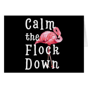 Calm The Flock Down Flamingo Girl Funny Flamingo