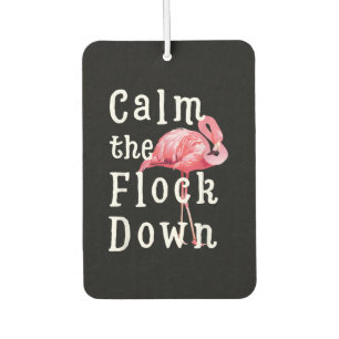 Calm The Flock Down Flamingo Girl  Funny Flamingo Car Air Freshener