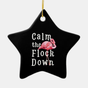 Calm The Flock Down Flamingo Girl Funny Flamingo Ceramic Ornament