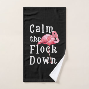 Calm The Flock Down Flamingo Girl  Funny Flamingo Hand Towel
