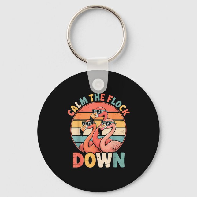 Calm The Flock Down Flamingo  Key Ring (Front)
