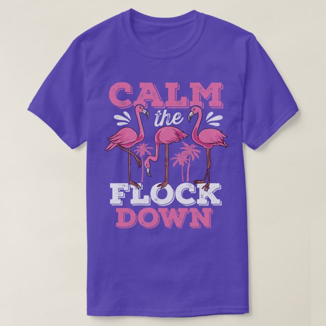 Calm the Flock Down Flamingo T-Shirt (Design Front)