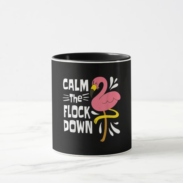 Calm The Flock Down Funny Pink Flamingo Mug (Center)