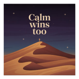 Calm Wins Too Poster