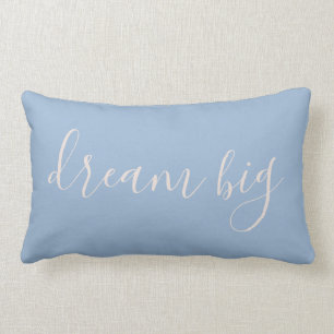 Calming Blue and Blush Dream Big Quote Lumbar Cushion
