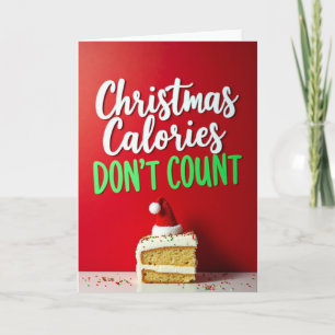Calories Dont Count Christmas Card  Dessert Joke