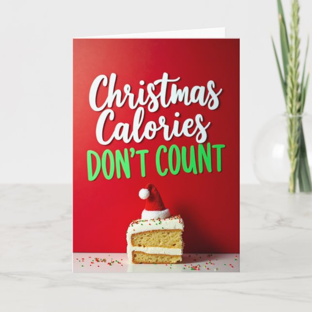 Calories Dont Count Christmas Card  Dessert Joke (Front)