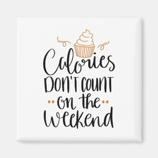 Calories Don't Count Magnet