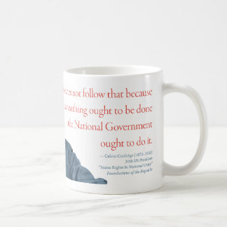 Calvin Coolidge Mug #23 "Big Government"