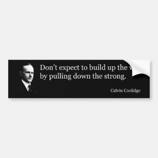 Calvin Coolidge on the weak and strong Bumper Sticker