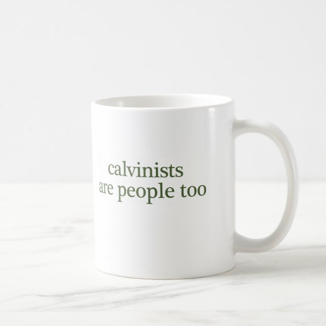 calvinists are people too coffee mug (Right)