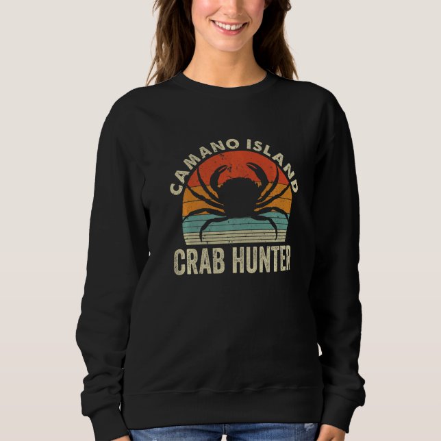 Camano Island Crab Hunting Eating Crabbing Fishing Sweatshirt (Front)