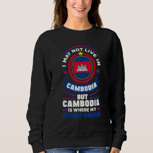 Cambodia Cambodian Cambodia Flag Quote_1 Sweatshirt