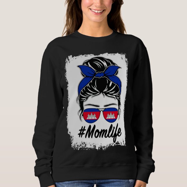 Cambodia Flag Cambodian Mom Messy Bun Mom Life Sweatshirt (Front)