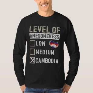 Cambodia Flag Cambodians Level Of Awesomeness T-Shirt