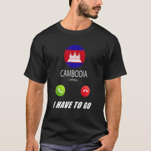 Cambodia Flag Souvenir Cambodia Is Calling Is Call T-Shirt