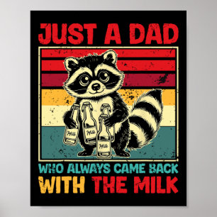 Came Ck With The Milk Fathers Day  Poster