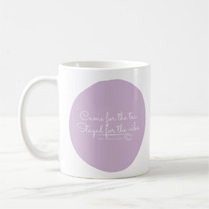Came for the tea coffee mug