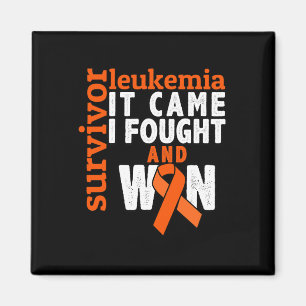 Came I Fought And Won - Leukaemia Cancer Survivor  Magnet