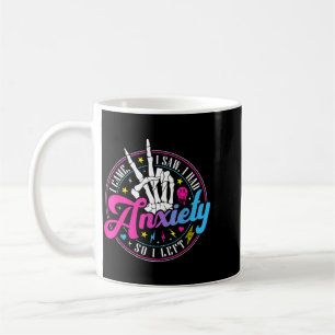 Came Saw Had Anxiety Mental Health Awareness Women Coffee Mug
